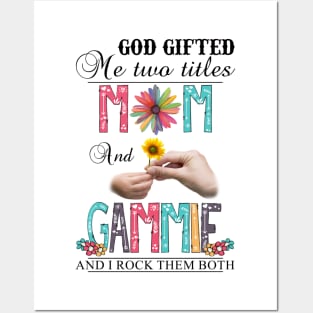 Vintage God Gifted Me Two Titles Mom And Gammie Wildflower Hands Sunflower Happy Mothers Day Posters and Art